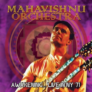 Mahavishnu Orchestra - Awakening... Live In Ny '71 ryhmässä CD @ Bengans Skivbutik AB (1521286)