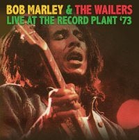 Marley Bob & The Wailers - Live At The Record Plant '73 ryhmässä CD @ Bengans Skivbutik AB (1521294)