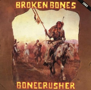 Broken Bones - Bonecrusher ryhmässä VINYYLI @ Bengans Skivbutik AB (1521362)