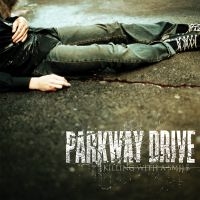 Parkway Drive - Killing With A Smile (Reissue) ryhmässä CD @ Bengans Skivbutik AB (1521841)