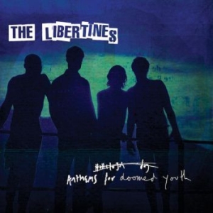 The Libertines - Anthems For Doomed Youth (Vinyl) ryhmässä Minishops / The Libertines @ Bengans Skivbutik AB (1523202)