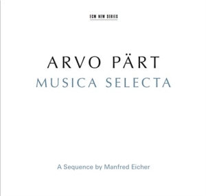 Arvo Pärt - Musica Selecta ryhmässä ME SUOSITTELEMME / Klassiska lablar / ECM Records @ Bengans Skivbutik AB (1525460)