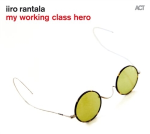 Rantala Iiro - Working Class Hero ryhmässä CD @ Bengans Skivbutik AB (1525461)