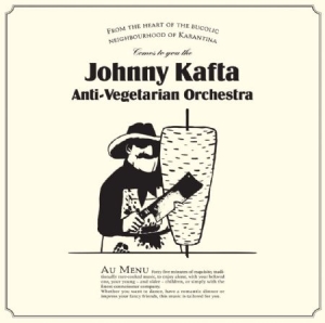 Johnny Kafta Anti-Vegetarian Orches - Johnny Kafta Anti-Vegetarian Orches ryhmässä VINYYLI @ Bengans Skivbutik AB (1525646)