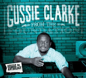 Clarke Gussie - From The Foundation (2Cd+Dvd) ryhmässä CD @ Bengans Skivbutik AB (1528592)