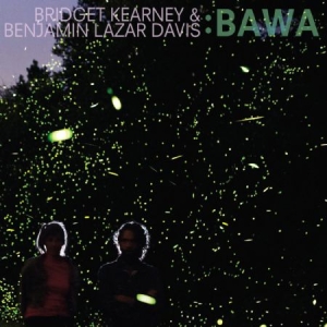 Kearney Bridget & Benjamin Lazar Da - Bawa ryhmässä CD @ Bengans Skivbutik AB (1528614)