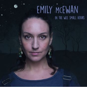 Mcewan Emily - In The Wee Small Hours ryhmässä CD @ Bengans Skivbutik AB (1528796)