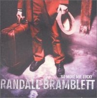 Bramblett Randall - No More Mr. Lucky ryhmässä CD @ Bengans Skivbutik AB (1531827)