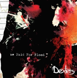 Dexters - We Paid For Blood ryhmässä CD @ Bengans Skivbutik AB (1531889)