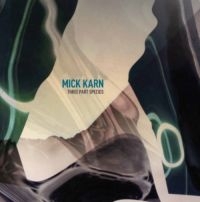 Karn Mick - Three Part Species ryhmässä VINYYLI @ Bengans Skivbutik AB (1531927)