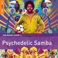 Blandade Artister - Rough Guide To Psychedelic Samba ryhmässä CD @ Bengans Skivbutik AB (1532334)