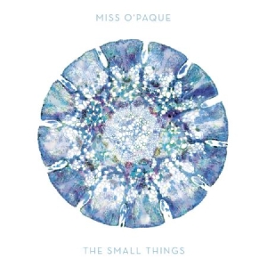 Miss O'paque - Small Things ryhmässä CD @ Bengans Skivbutik AB (1532951)