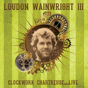 Wainwright Loudon Iii - Clockwork Chartreuse... Live ryhmässä CD @ Bengans Skivbutik AB (1539825)