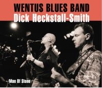 Wentus Blues Band & Dick Heckstall- - Man Of Stone ryhmässä CD @ Bengans Skivbutik AB (1541624)