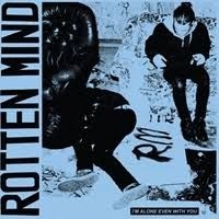 Rotten Mind - I'm Alone Even With You ryhmässä Minishops / Rotten Mind @ Bengans Skivbutik AB (1542974)