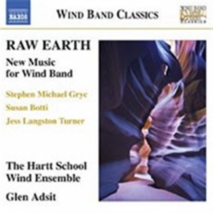 Botti / Gryc / Turner - Raw Earth - New Music For Wind Band ryhmässä ME SUOSITTELEMME / Joululahjavinkki: CD @ Bengans Skivbutik AB (1544804)