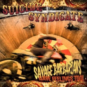 Suicide Syndicate - Savage Barbarians... Have Feelings ryhmässä CD @ Bengans Skivbutik AB (1545357)