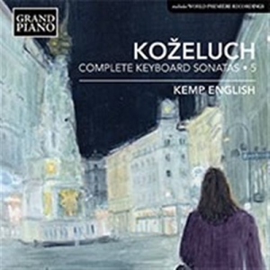 Kozeluch Leopold - Complete Keyboard Sonatas, Vol. 5 ryhmässä ME SUOSITTELEMME / Joululahjavinkki: CD @ Bengans Skivbutik AB (1545799)