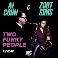 Cohn Al And Zoot Sims - Two Funky People 1952-61 ryhmässä CD @ Bengans Skivbutik AB (1545902)