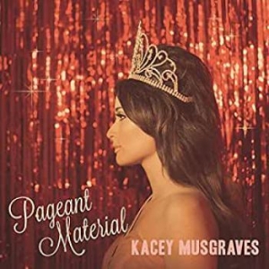 Kacey Musgraves - Pageant Material ryhmässä Minishops / Kacey Musgraves @ Bengans Skivbutik AB (1550102)