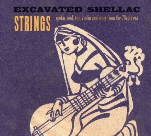 Various Artists - Excavated Shellac:Strings ryhmässä CD @ Bengans Skivbutik AB (1551728)