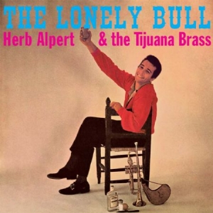 Alpert Herb And Tijuana Brass - Lonely Bull ryhmässä CD @ Bengans Skivbutik AB (1551805)