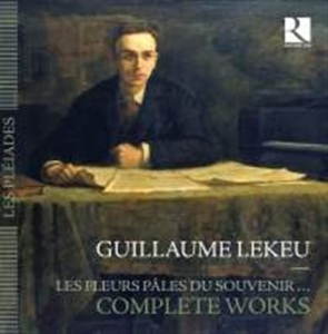 Lekeu Guillaume - Les Fleurs Pâles Du Souvenir (Compl ryhmässä CD @ Bengans Skivbutik AB (1552119)