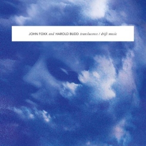 Foxx John & Harold Budd - Translucence/Drift Music ryhmässä CD @ Bengans Skivbutik AB (1554516)