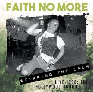 Faith No More - Stirring The Calm - Live 1990 ryhmässä CD @ Bengans Skivbutik AB (1554525)