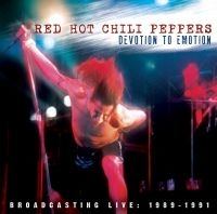 Red Hot Chili Peppers - Devotion To Emotion - Live 1989/199 ryhmässä Minishops / Red Hot Chili Peppers @ Bengans Skivbutik AB (1554527)