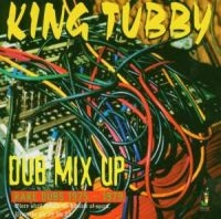 KING TUBBY DUB MIX UP - RARE DUBS 1975-1979 ryhmässä CD @ Bengans Skivbutik AB (1555407)