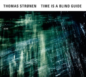 Thomas Strønen Ensemble - Time Is A Blind Guide ryhmässä CD @ Bengans Skivbutik AB (1555921)