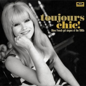 Various Artists - Toujours Chic! More French Girl Sin ryhmässä VINYYLI @ Bengans Skivbutik AB (1555950)