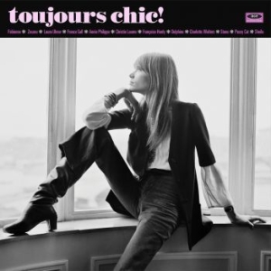 Various Artists - Toujours Chic! More French Girl Sin ryhmässä CD @ Bengans Skivbutik AB (1555951)