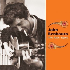 Renbourn John - Attic Tapes ryhmässä CD @ Bengans Skivbutik AB (1560882)