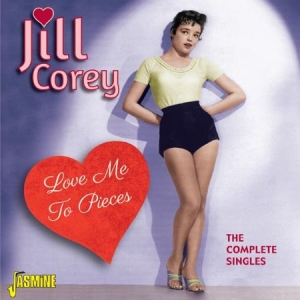 Corey Jill - Love Me To Pieces (The Complete Col ryhmässä CD @ Bengans Skivbutik AB (1561124)