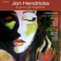 Hendricks Jon - A Good Git Together (& Selection Fr ryhmässä CD @ Bengans Skivbutik AB (1561151)