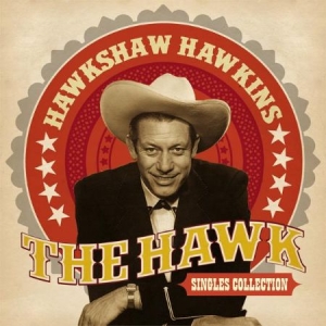 Hawkshaw Hawkins - Hawk (Singles Collection) ryhmässä CD / Pop-Rock @ Bengans Skivbutik AB (1561170)