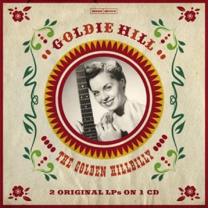 Hill Goldie - Golden Hillbilly ryhmässä CD @ Bengans Skivbutik AB (1561172)