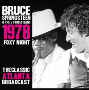 Springsteen Bruce - Foxy Night 1978 Live (3 Cd) ryhmässä Minishops / Bruce Springsteen @ Bengans Skivbutik AB (1561473)