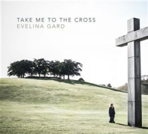 Gard Evelina - Take Me To The Cross ryhmässä CD @ Bengans Skivbutik AB (1561699)