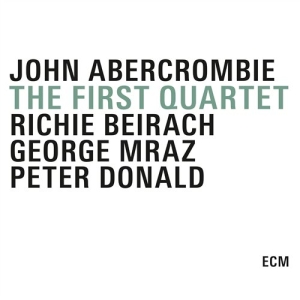 John Abercrombie / Richie Beirach / - The First Quartet ryhmässä CD @ Bengans Skivbutik AB (1562044)