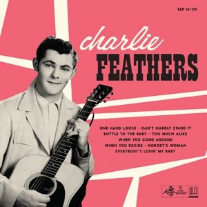 Feathers Charlie - Charlie Feathers ryhmässä ME SUOSITTELEMME / Klassiska lablar / Sundazed / Sundazed Vinyl @ Bengans Skivbutik AB (1570466)