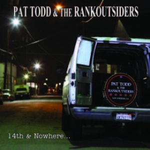 Todd Pat & Rankoutsiders - 14Th & Nowhere... ryhmässä VINYYLI @ Bengans Skivbutik AB (1570502)