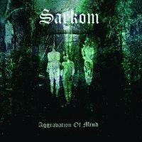 Sarkom - Aggravation Of Mind ryhmässä CD @ Bengans Skivbutik AB (1570644)