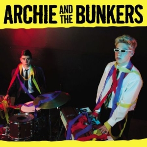 Archie & The Bunkers - Archie & The Bunkers ryhmässä CD @ Bengans Skivbutik AB (1570667)