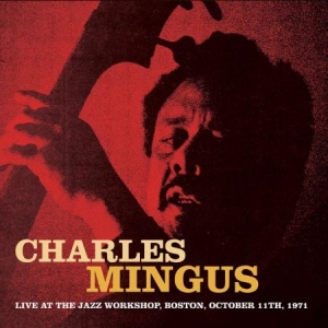 Mingus Charles - Live At Jazz Workshop Oct.1971 ryhmässä CD @ Bengans Skivbutik AB (1570695)