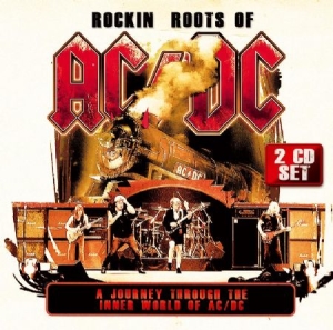 Ac/Dc - Rockin' Roots Of Ac/Dc ryhmässä CD @ Bengans Skivbutik AB (1570717)