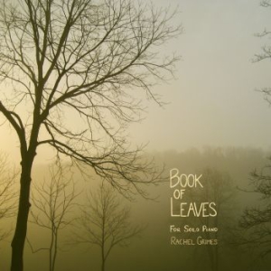 Rachel Grimes - Book Of Leaves ryhmässä CD @ Bengans Skivbutik AB (1571907)