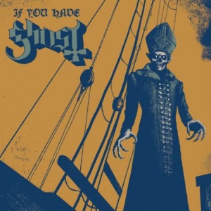 Ghost - If You Have Ghost - US IMPORT ryhmässä Minishops / Ghost @ Bengans Skivbutik AB (1595112)